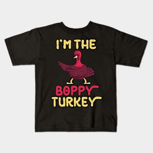 Turkey Flossing Happy Thanksgiving Day I'm The Boppy Turkey Kids T-Shirt
